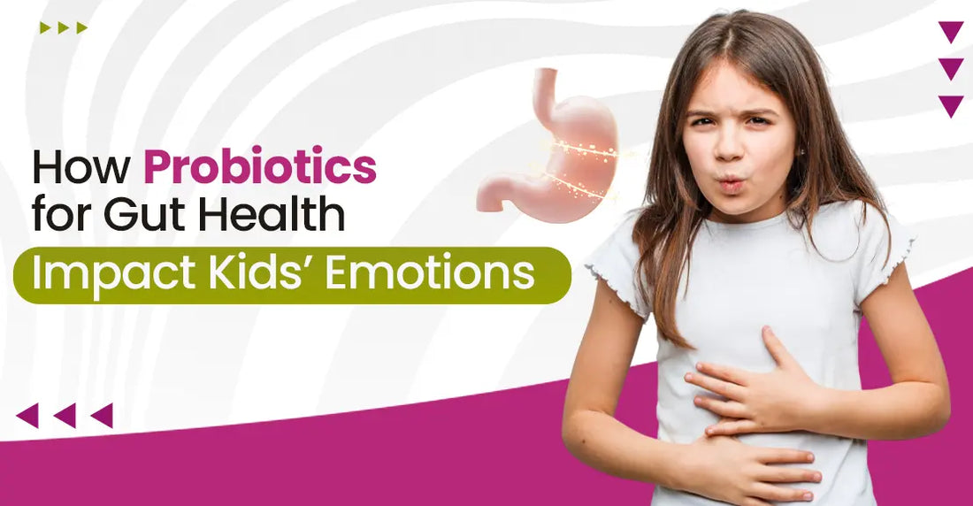 Probiotics for Gut Health Impact Kids’ Emotions