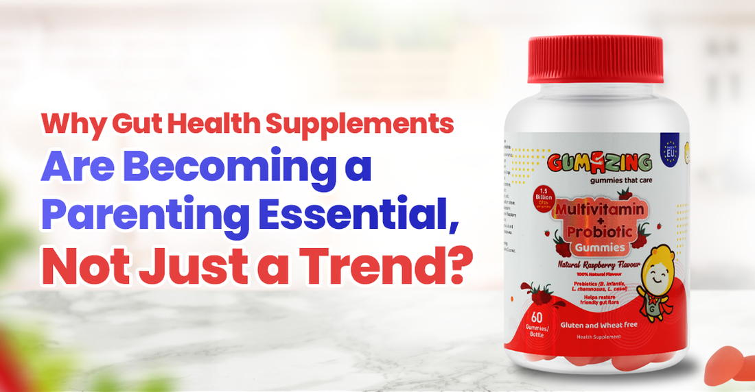 Why Gut Health Supplements Are Becoming a Parenting Essential, Not Just a Trend?